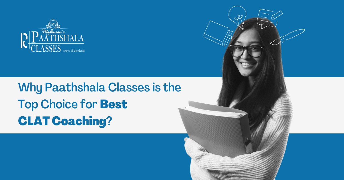 Paathshala Classes - Why Paathshala Classes is the Top Choice for Best CLAT Coaching